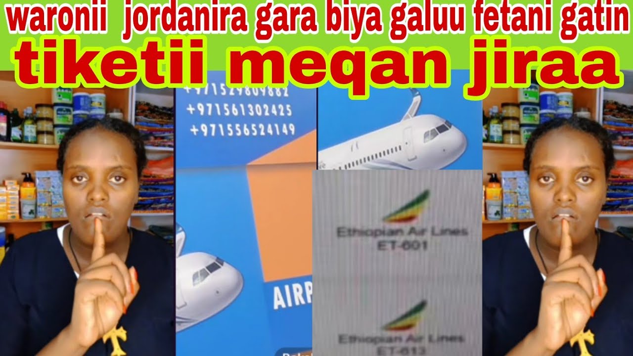 waronii  jordanira gara biya galuu fetani gatin tiketii meqan jiraa