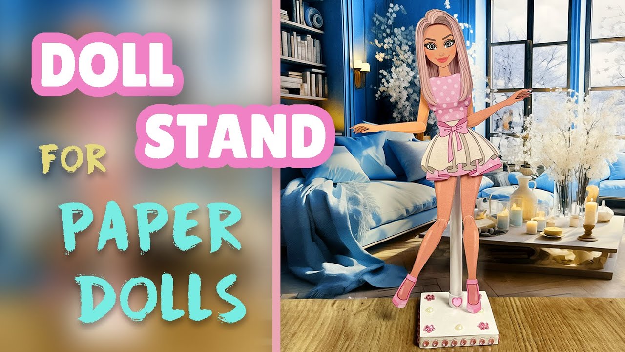 How to Make a Doll Stand for Paper Dolls | Doll Crafts #howtomake #barbie #papercraft