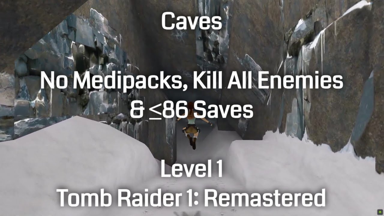 Caves - No Medipacks, Kill All Enemies & ≤86 Saves: Tomb Raider 1 Remastered (Level 1)
