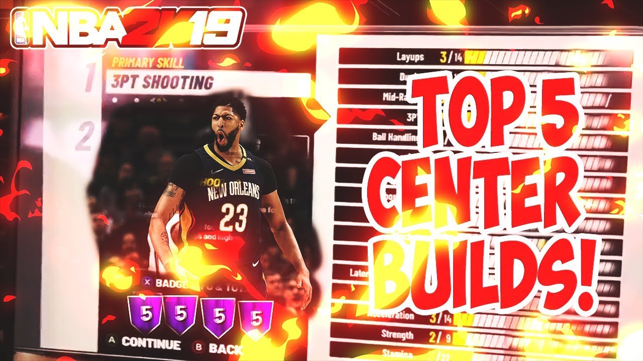 NBA 2K19 Top 5 Center Builds: They will know your name! {2018}