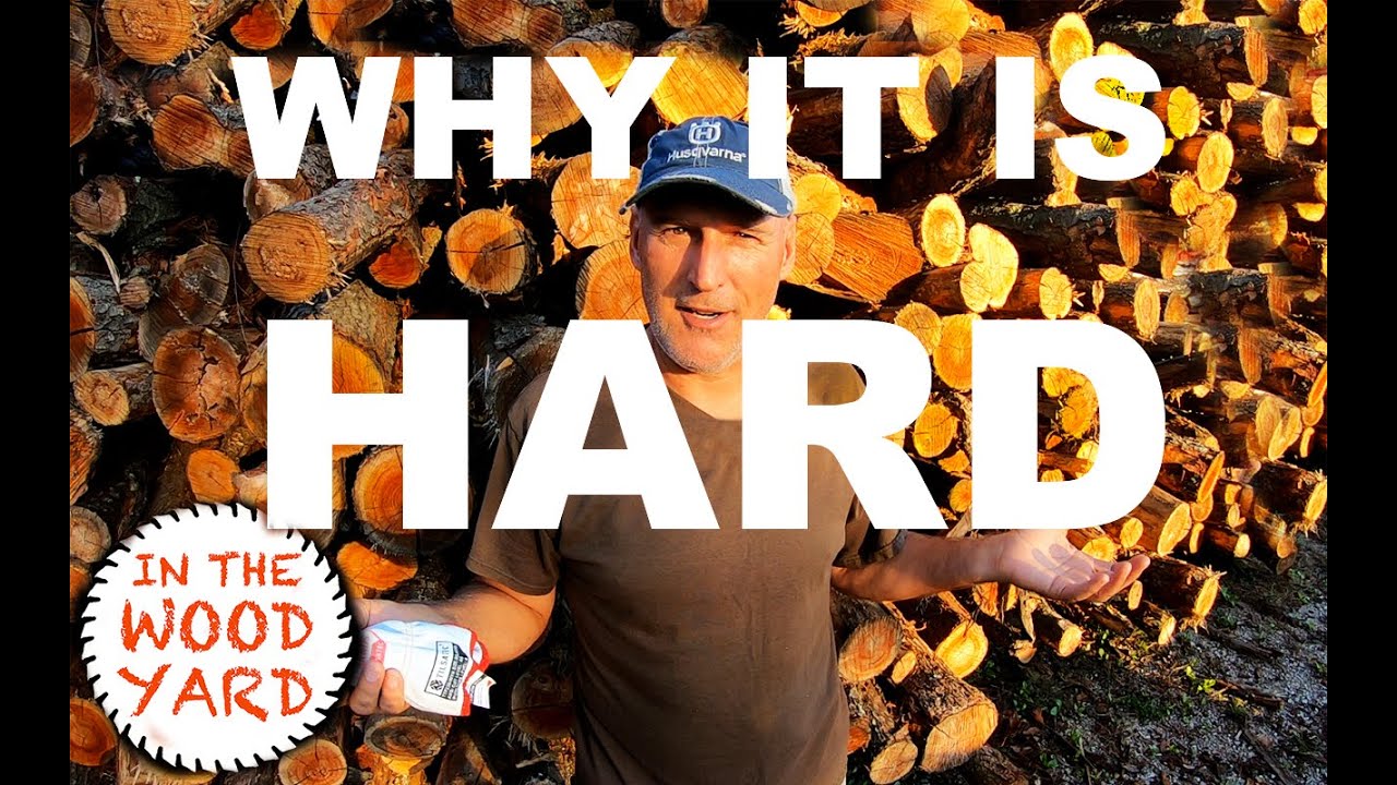 Firewood Business - Why Is It Hard?