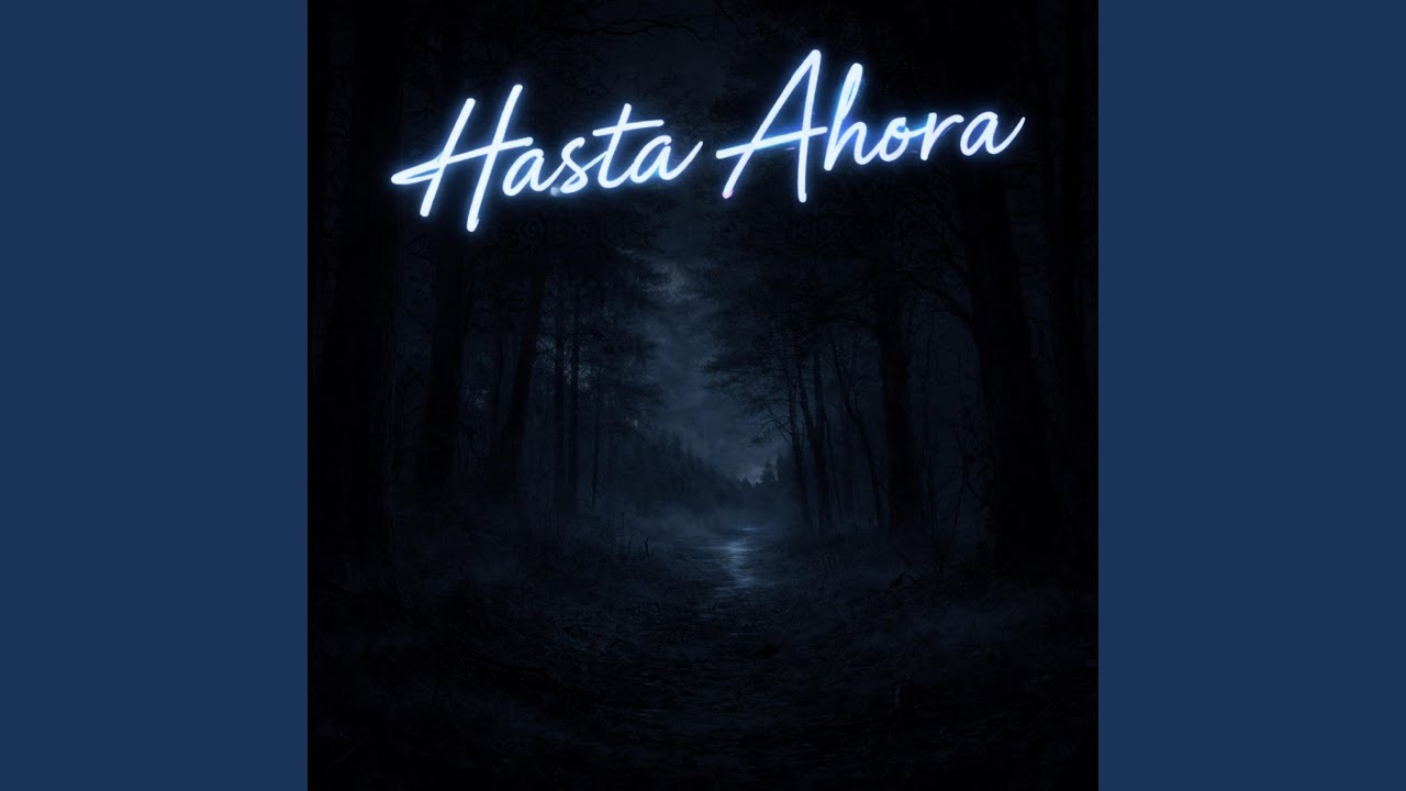 Hasta Ahora