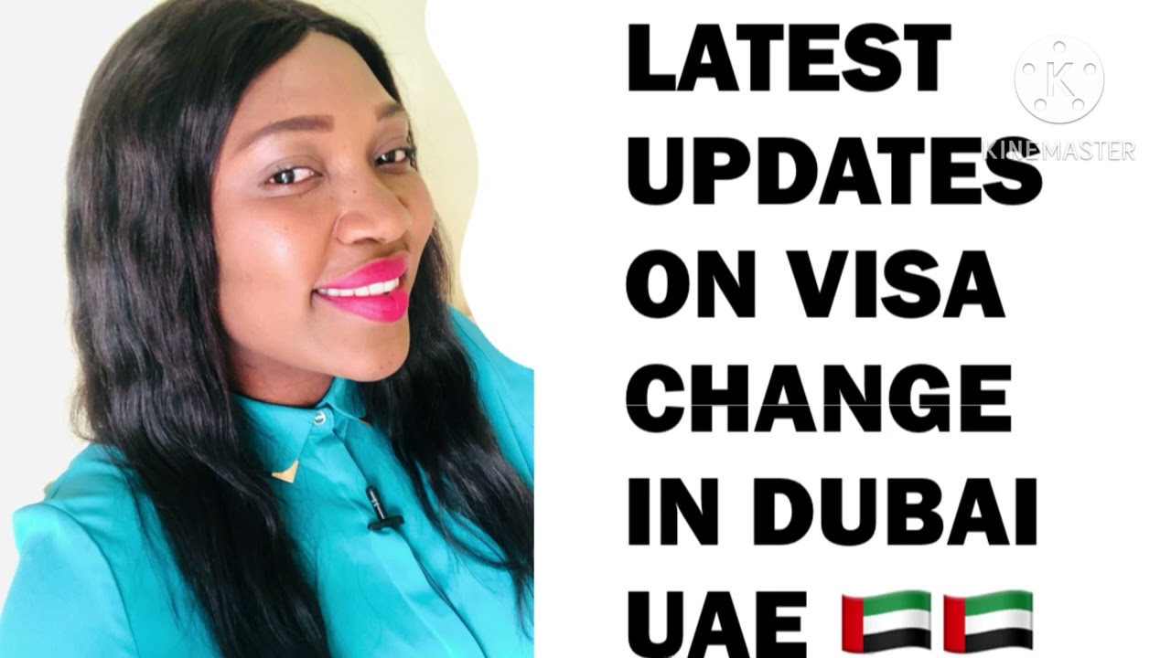 UAE Visa Change | Latest Updates On Dubai Visa Change