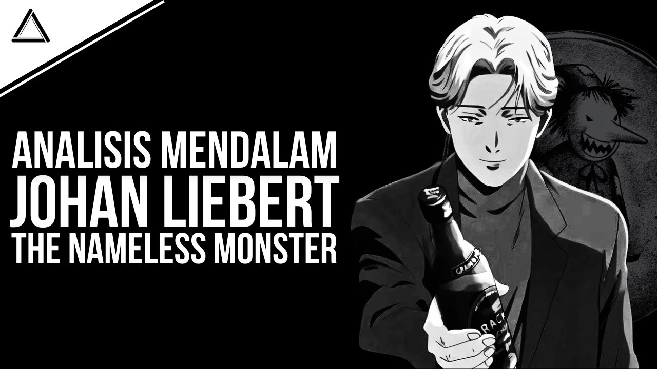Analisis Karakter Dan Cara Berpikir Johan Liebert Secara Mendalam Dari Anime Monster