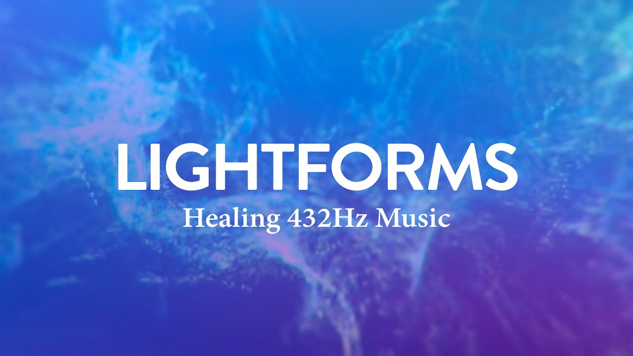 Light Forms | 432Hz Music | Fall Into Deep Relaxation & Focus