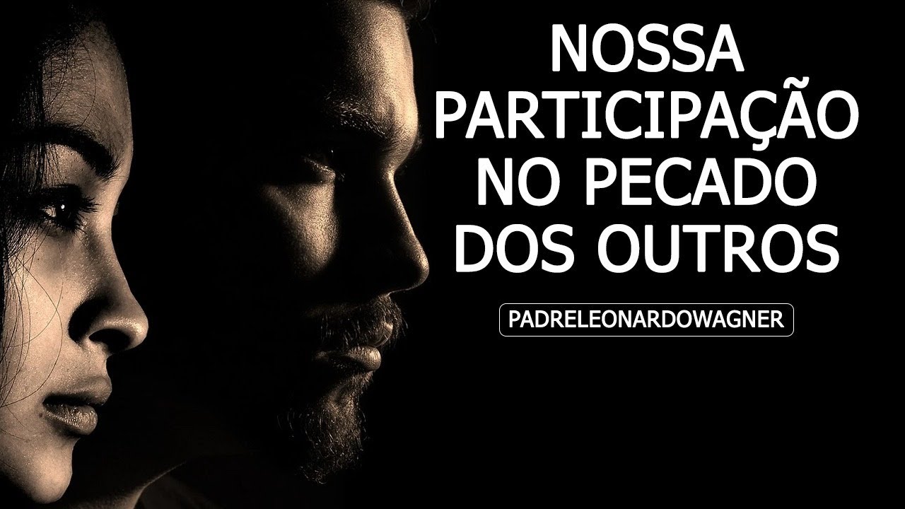 Podemos ser culpados pelos pecados dos outros?