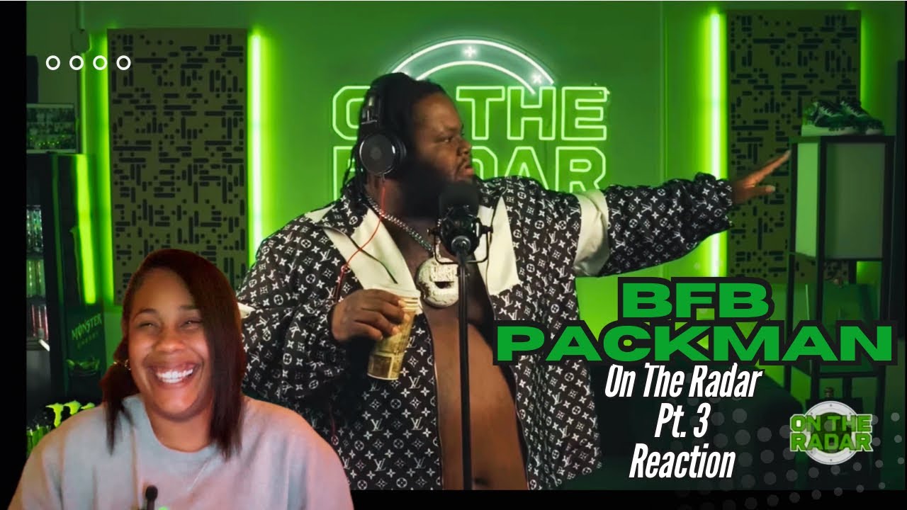The BFB Da Packman “On The Radar” Freestyle (PART 3) Reaction #foryou #reaction #ontheradar #fyp