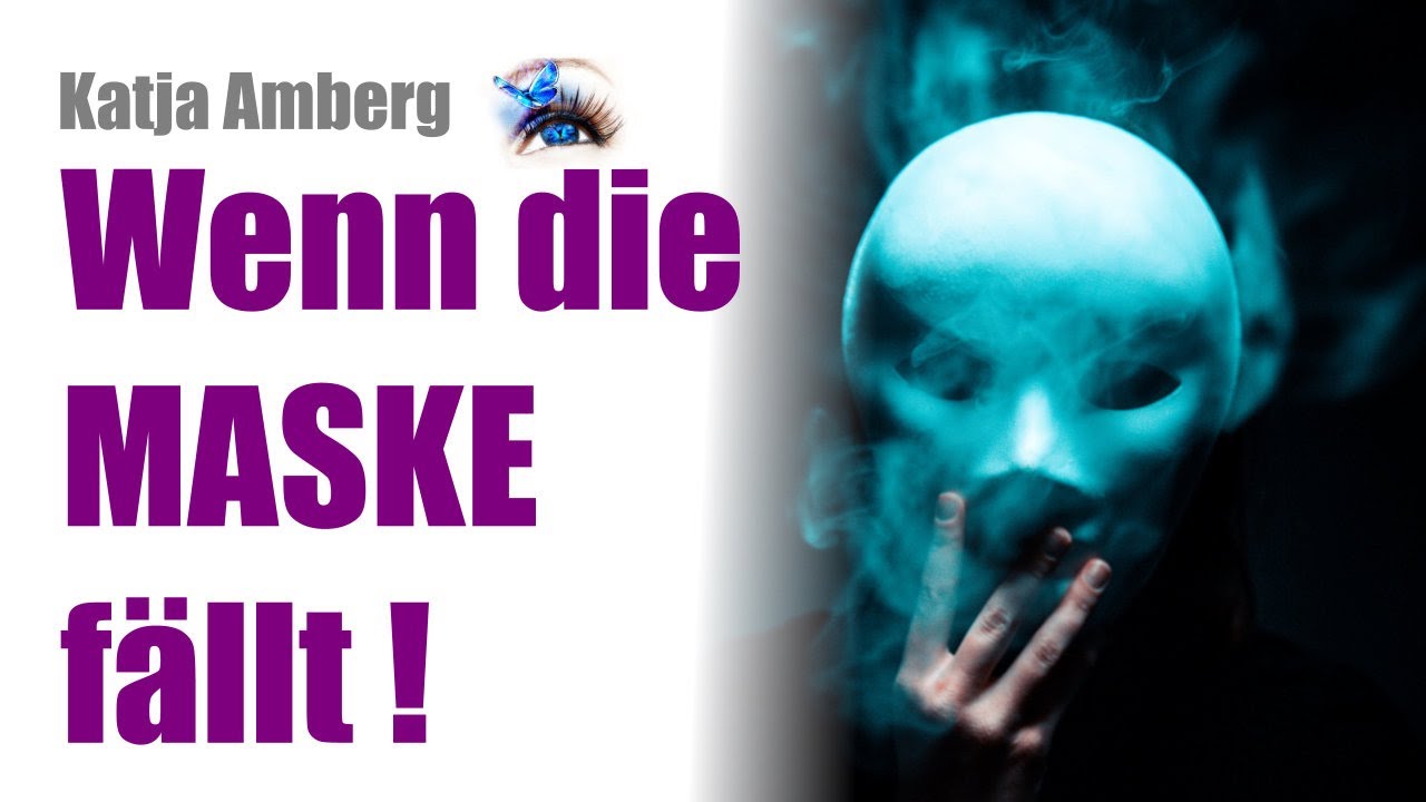 Wenn die Maske fällt!