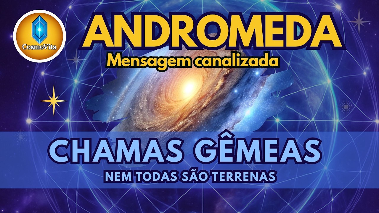 A Verdade Sobre Chamas Gêmeas: Nem Todas São Terrenas | União Starseed de Alta Frequência