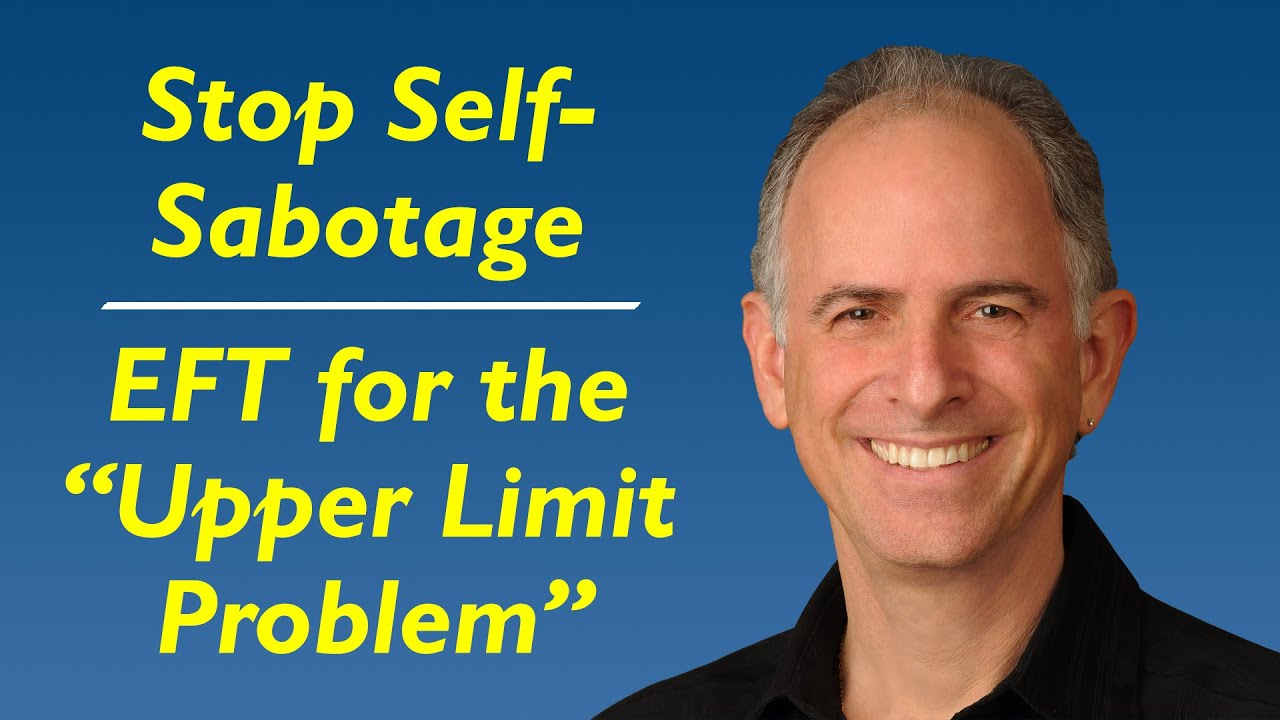 Stop Self-Sabotage - EFT for the 