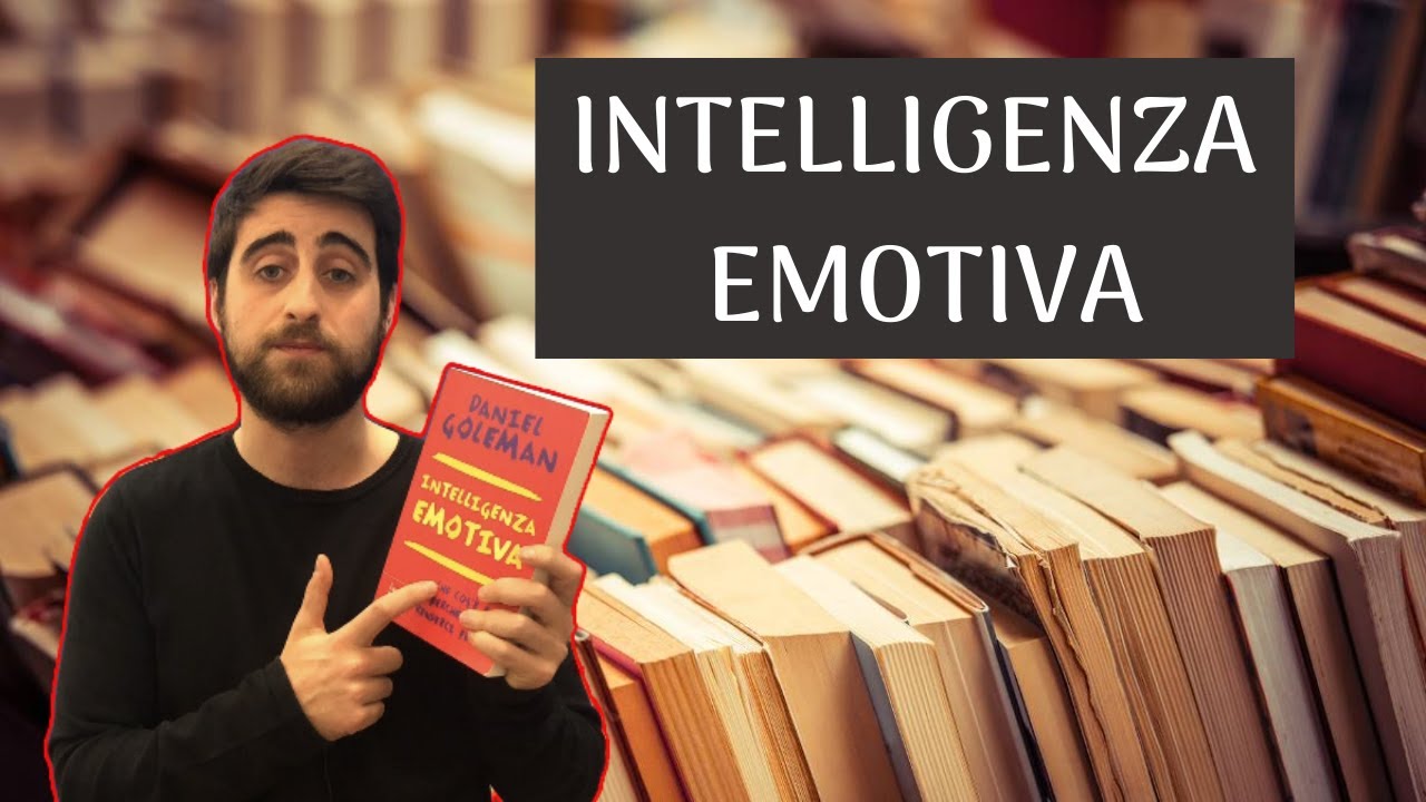 Intelligenza emotiva - Daniel Goleman (il libro che mi ha fatto innamorare del cervello)