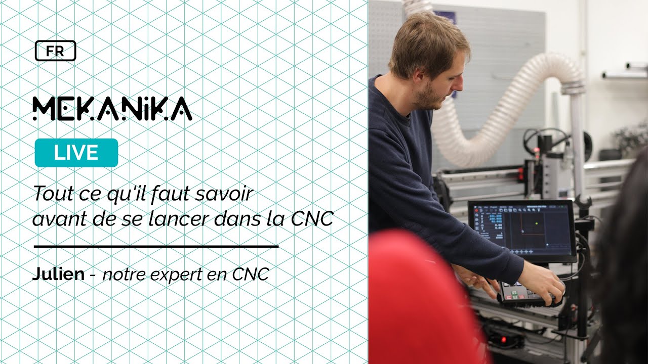 MEKANIKA Live (FR) |Tout ce qu'il faut savoir avant de se lancer dans la CNC