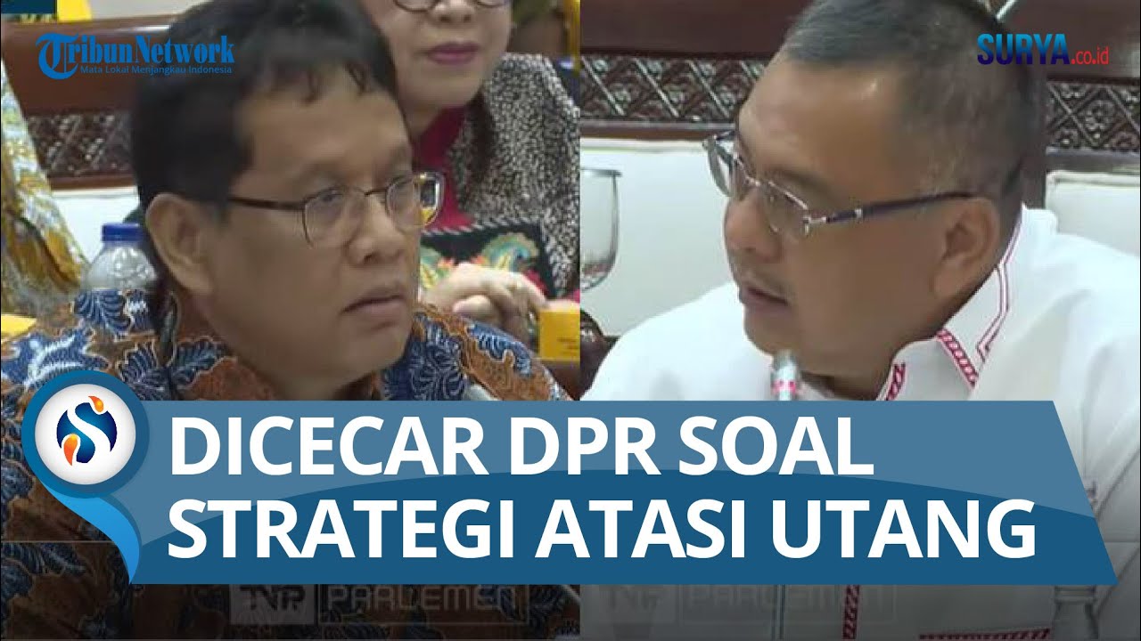 JAWABAN Menteri Keuangan Purbaya Ditanya DPR Soal Strategi Atasi Utang