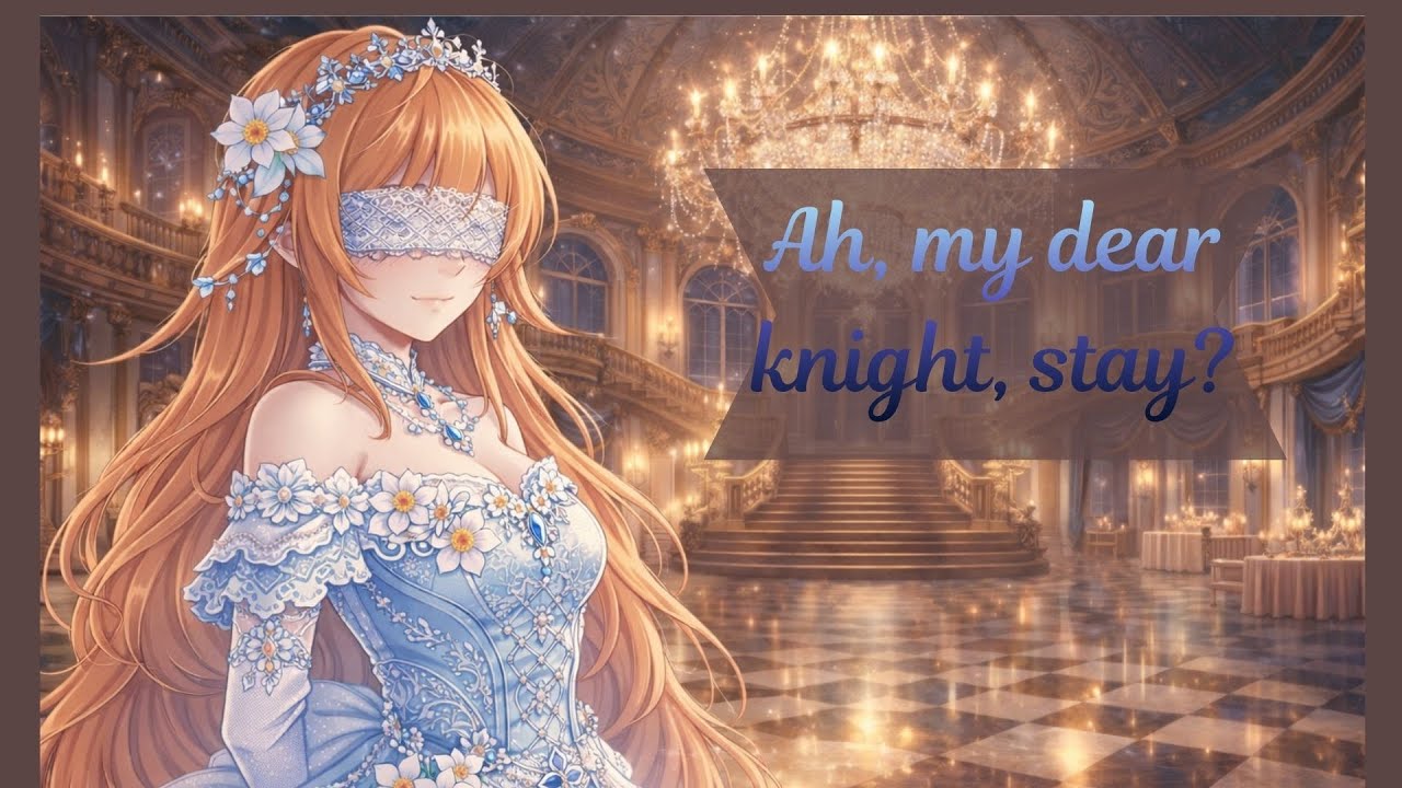 The Blind Princess Confides in You: ASMR [Soft spoken] [F4M] [Knight to Lover]
