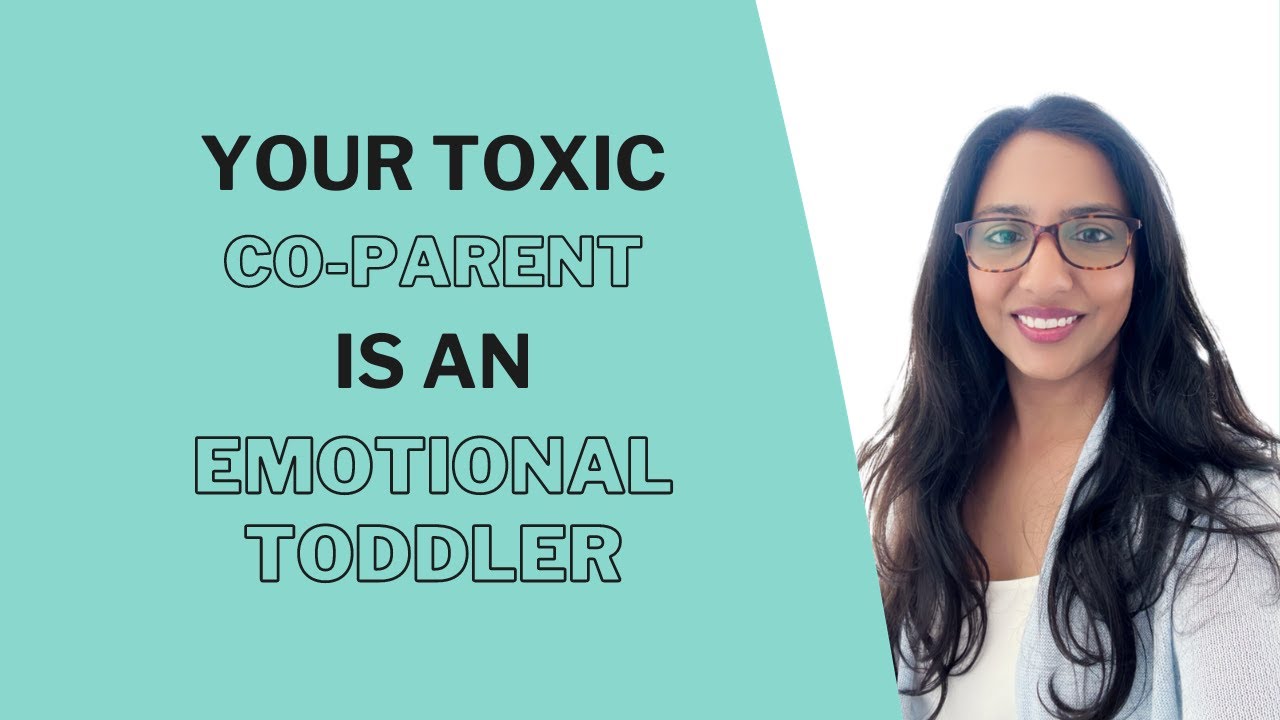 Learning to be Emotionally Intelligent when Co-parenting with a Toxic Ex