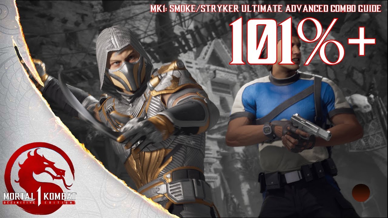 MK1 - Smoke/Stryker Advanced Combo Guide