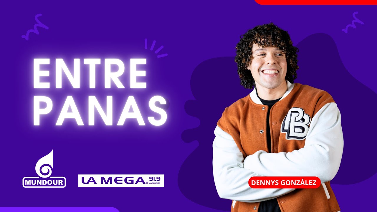 #EntrePanas con Dennys Gonz&aacute;lez (19.06.2025) | MARGARITA