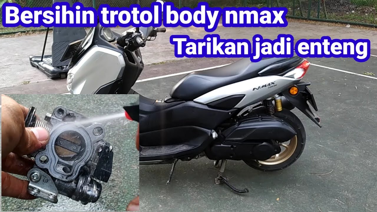 Bersihkan trotol body nmax, langsung tarikan jadi enteng.