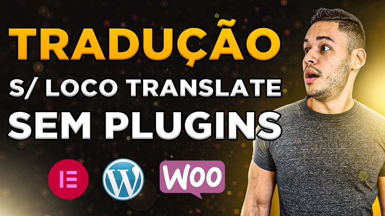 Como TRADUZIR Qualquer Parte do Seu Site Sem Plugins (MELHOR QUE LOCO TRANSLATE, SEM BUGS)
