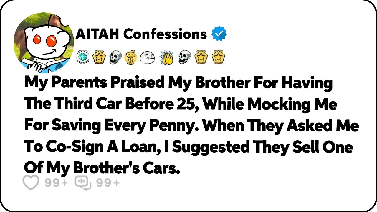 My Parents Praised My Brother For Having The Third Car Before 25, While&hellip; Reddit Relationship Stories