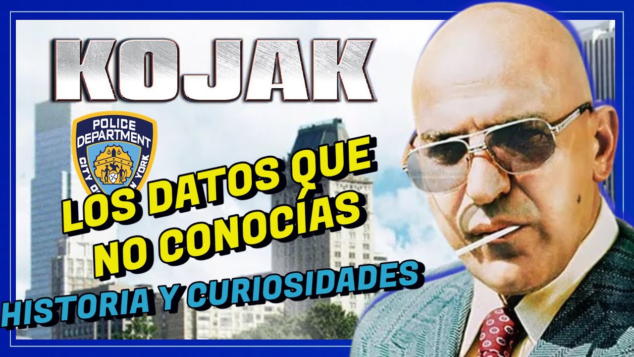 KOJAK🔴 Historia y Curiosidades. ¿QUE FUE de su protagonista?