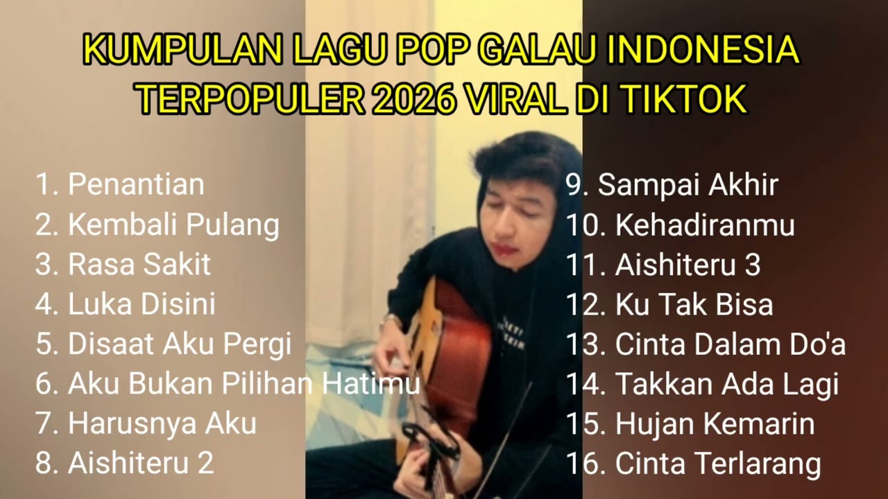KUMPULAN LAGU POP GALAU INDONESIA TERPOPULER 2026 || kumpulan lagu sad songs viral di tiktok 