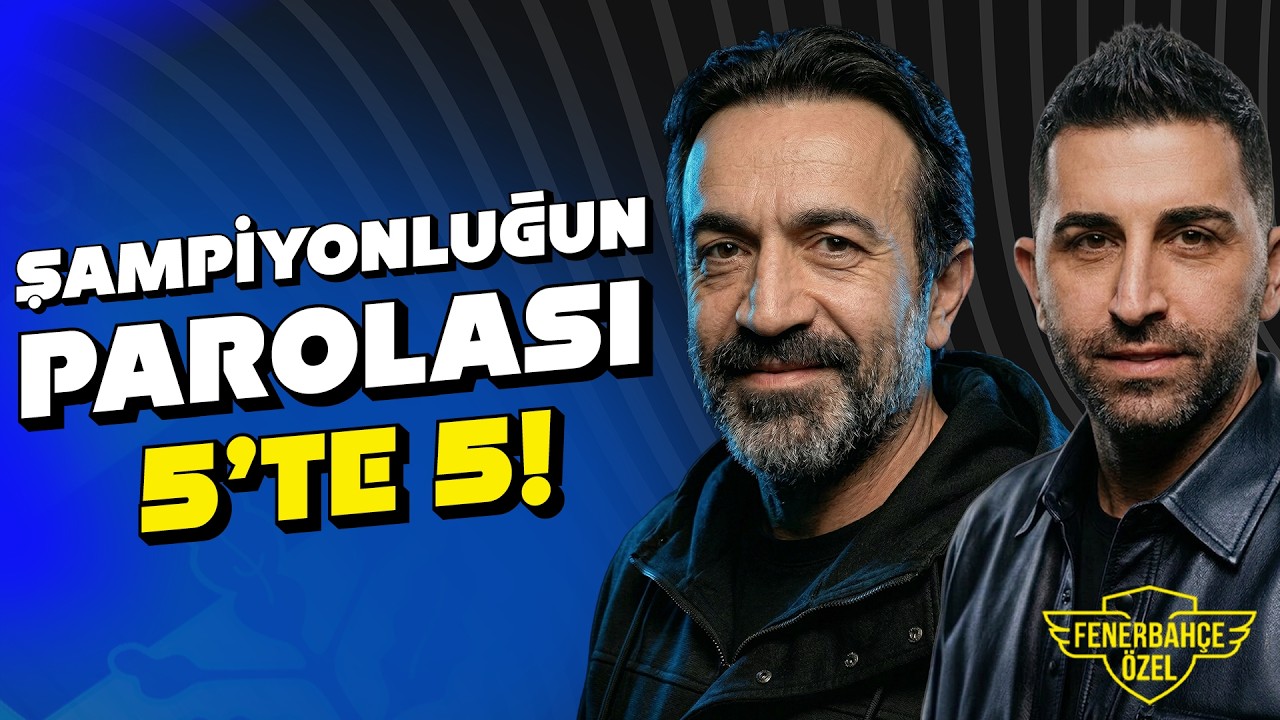 Saran&rsquo;dan Şampiyonluk Primi! | Asensio Derbide Oynayabilecek Mi? | Fenerbah&ccedil;e &Ouml;zel