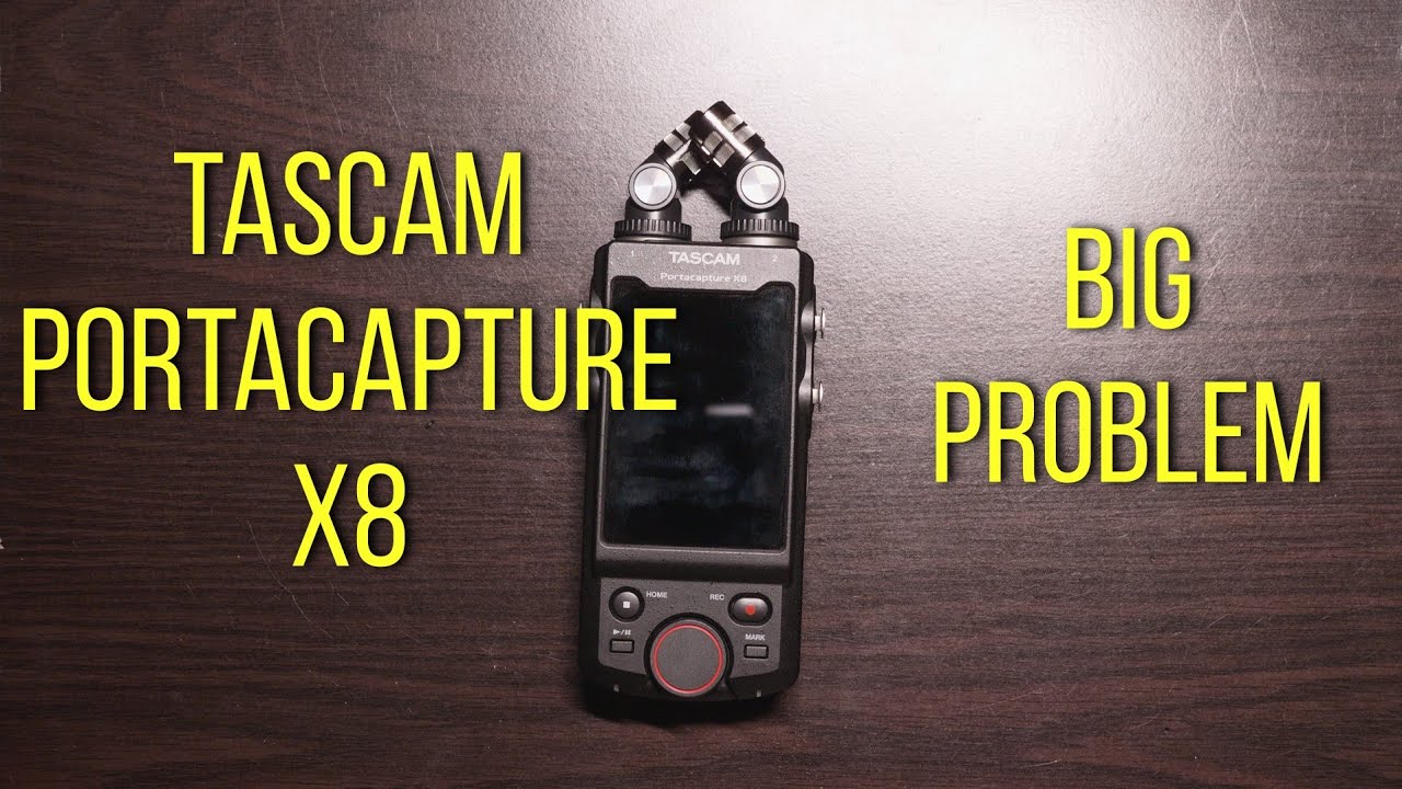 Tascam Portacapture x8 Big Problem