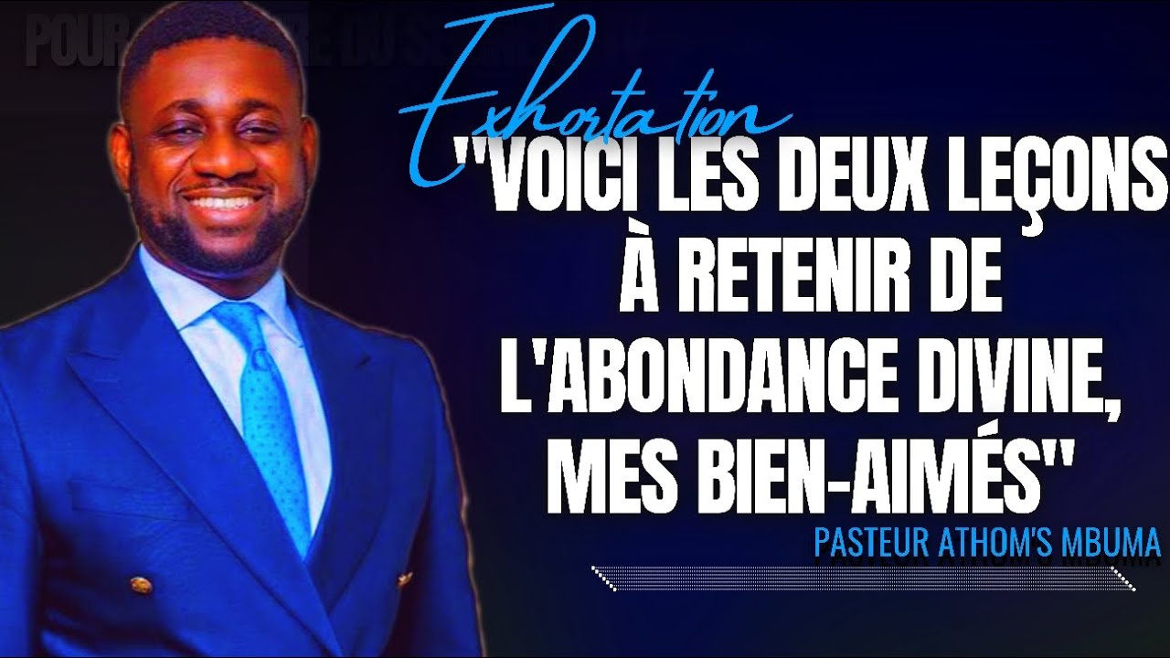 🎤VOICI LES DEUX LEÇONS À RETENIR DE L'ABONDANCE DIVINE |PST. ATHOM'S MBUMA |PRÉDICATION |PHILA CITÉ