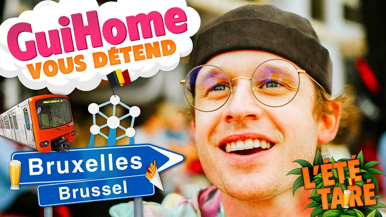L'ÉTÉ TARÉ DE GUIHOME - BRUXELLES !
