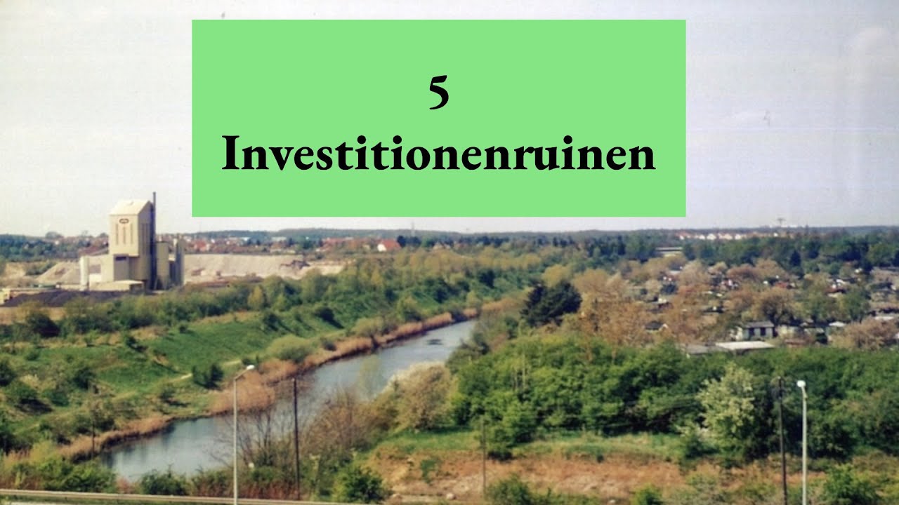 5 Investitionsruinen (Saale-Leipzig-Kanal, Rechte Moselstrecke, Strategischer Bahndamm)