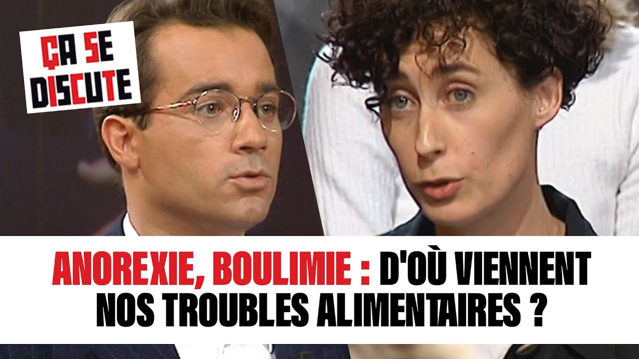 Anorexie, boulimie : d'o&ugrave; viennent nos troubles alimentaires ? - &Ccedil;a se discute #CSD