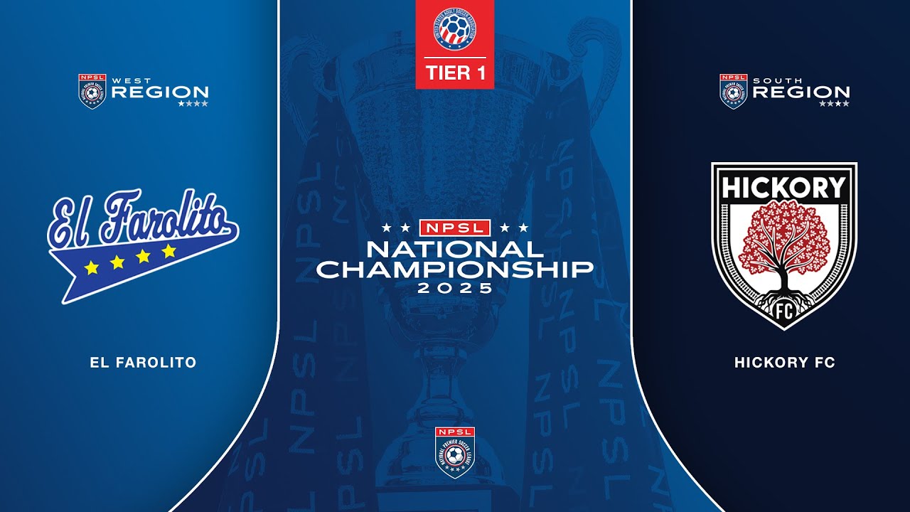 2025 NPSL National Championship - El Farolito vs Hickory FC