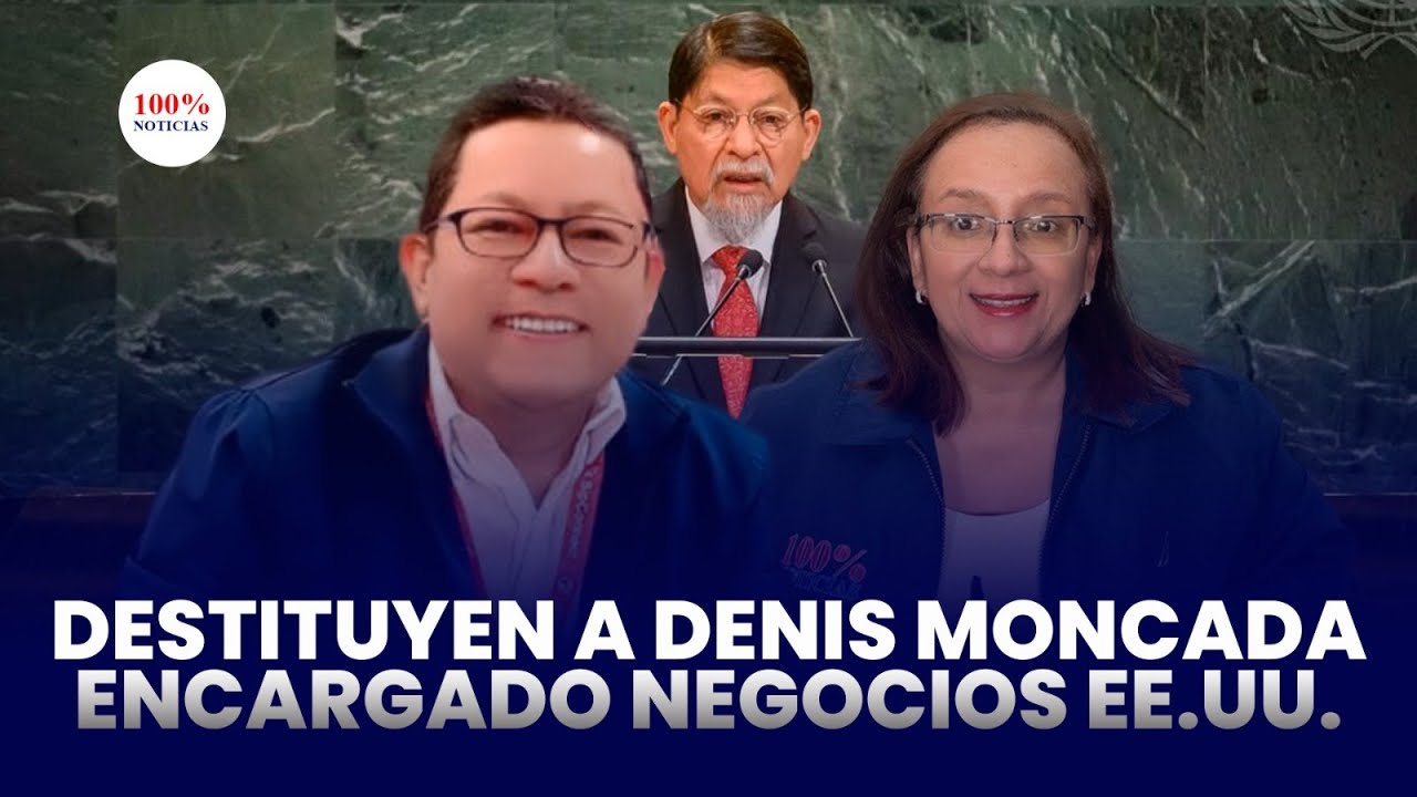 Regresan a Moncada a Managua, nombran a nueva encargada de negocios en EEUU