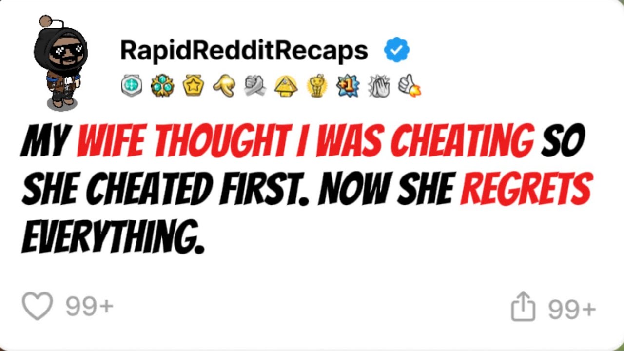 My wife thought I was cheating so she decided to cheat first. Now she regrets it.| Reddit Stories