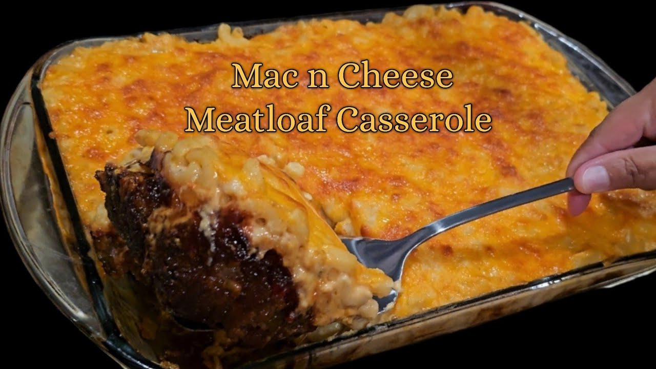 Macaroni n Cheese Meatloaf Casserole | You Have To Try This Recipe It's DELICIOUS