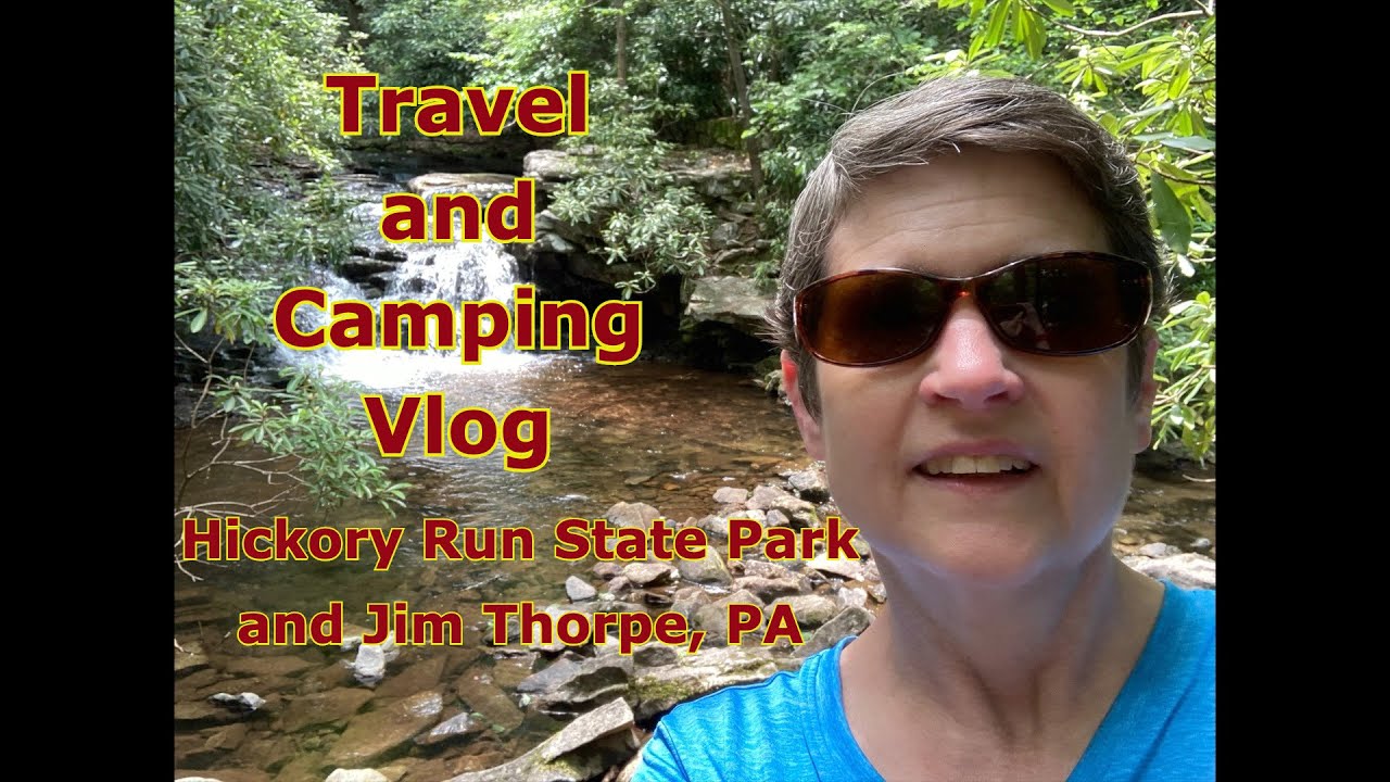 Travel & Camping Vlog - Hickory Run State Park & Jim Thorpe, PA #travel #camp #trip #rv #rvlife