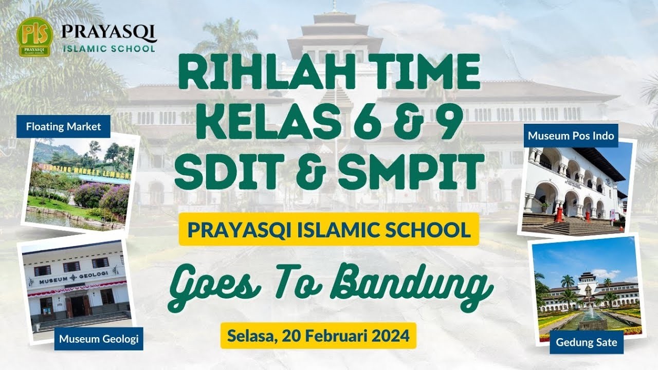 Rihlah Kelas 6 & 9 PRAYASQI Goes to Bandung | Tour Highlight