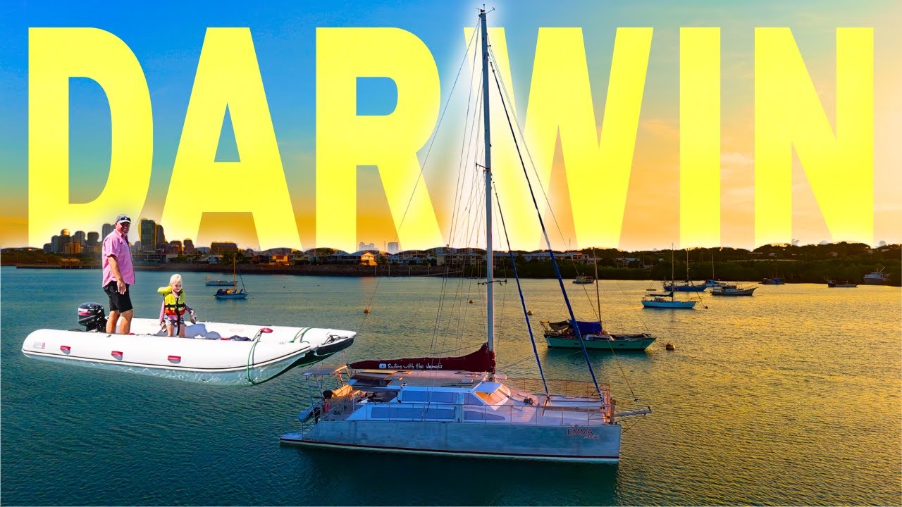 Darwin for Sailors: Worth the Stop or Sail On? | Sailing with the Jameses (Ep. 147)