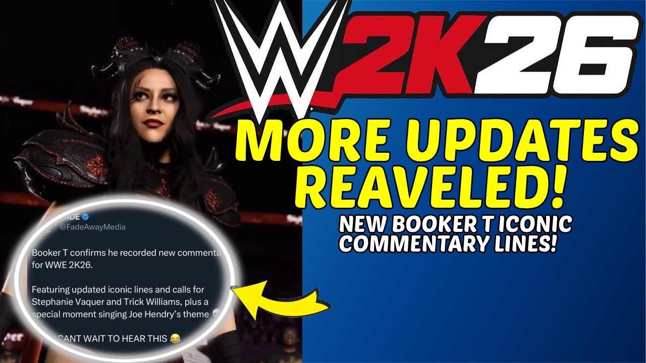 WWE2K26: MORE NEW UPDATES REVEALED! BOOKER T ICONIC COMMENTARY LINES CONFIRMED!