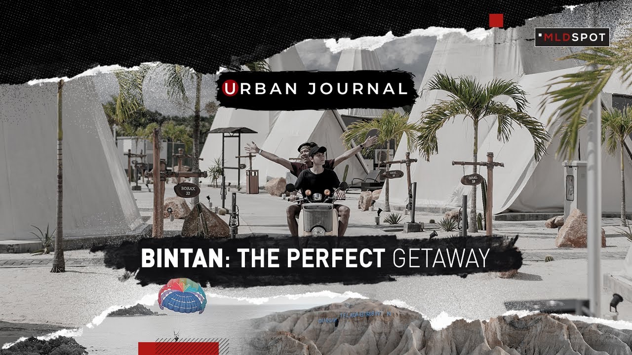 MLDSPOT Urban Journal #5 - Perjalanan tanpa Celah di Pulau Bintan