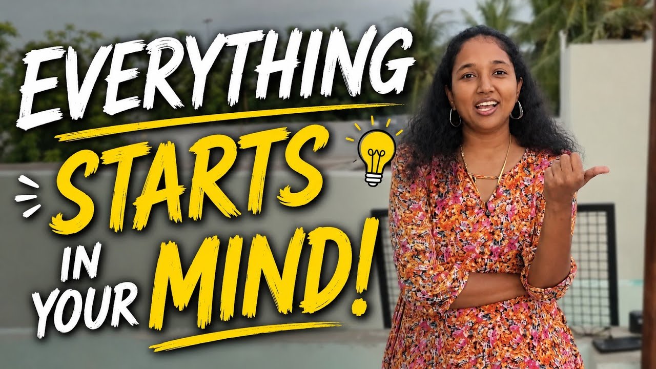 Everything Starts in Your Mind!