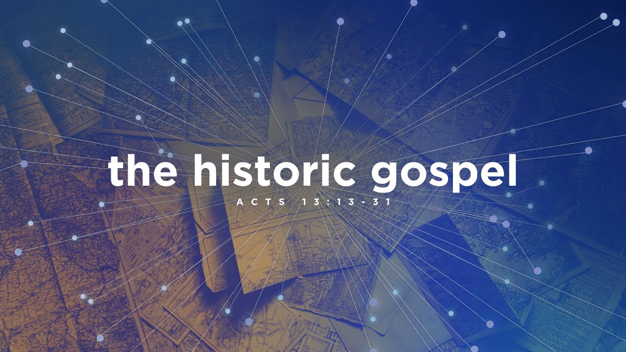 The Historic Gospel