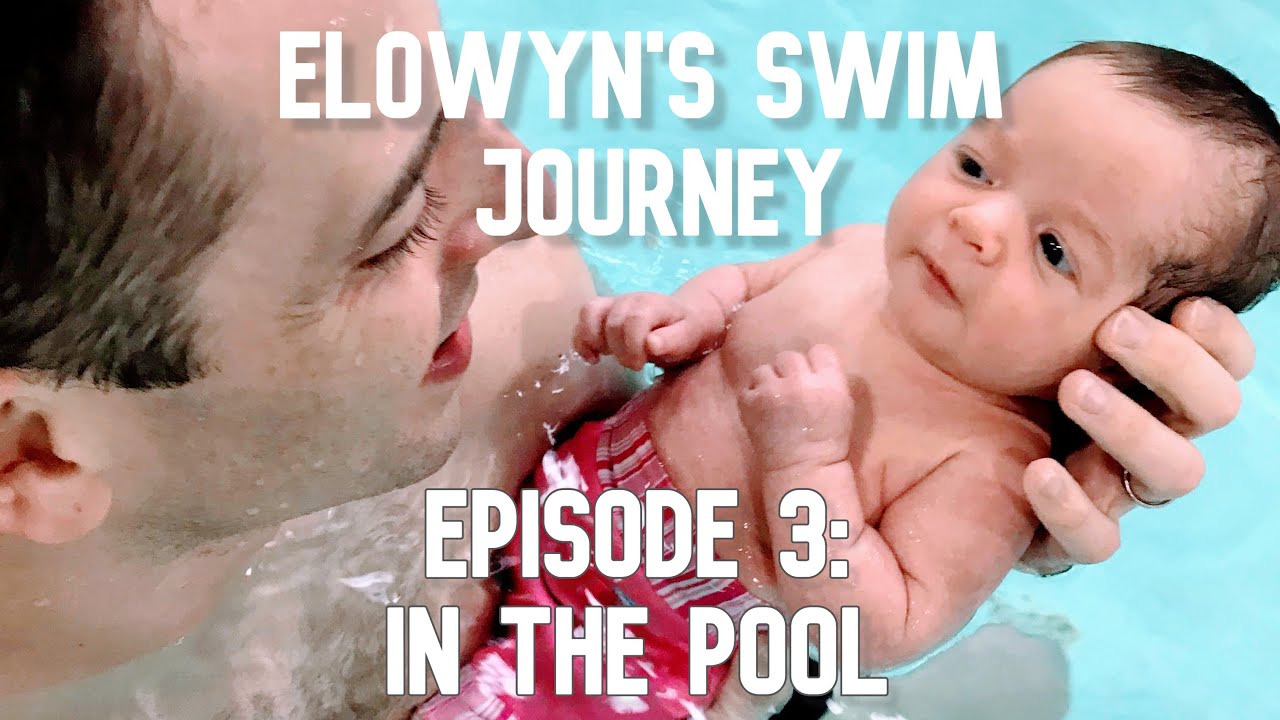 Baby Swimming Lessons | Elowyn's Swim Journey Episode 3: In The Pool