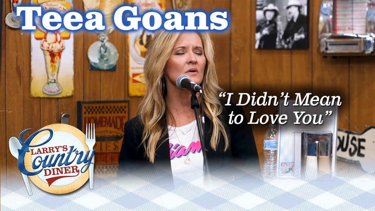 TEEA GOANS sings Merle Haggard's I DIDN'T MEAN TO LOVE YOU!