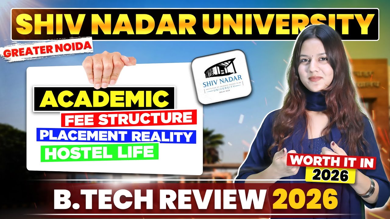 Shiv Nadar University BTech Honest Review | Admission Process, Cutoff & Scholarship | Fees & Package