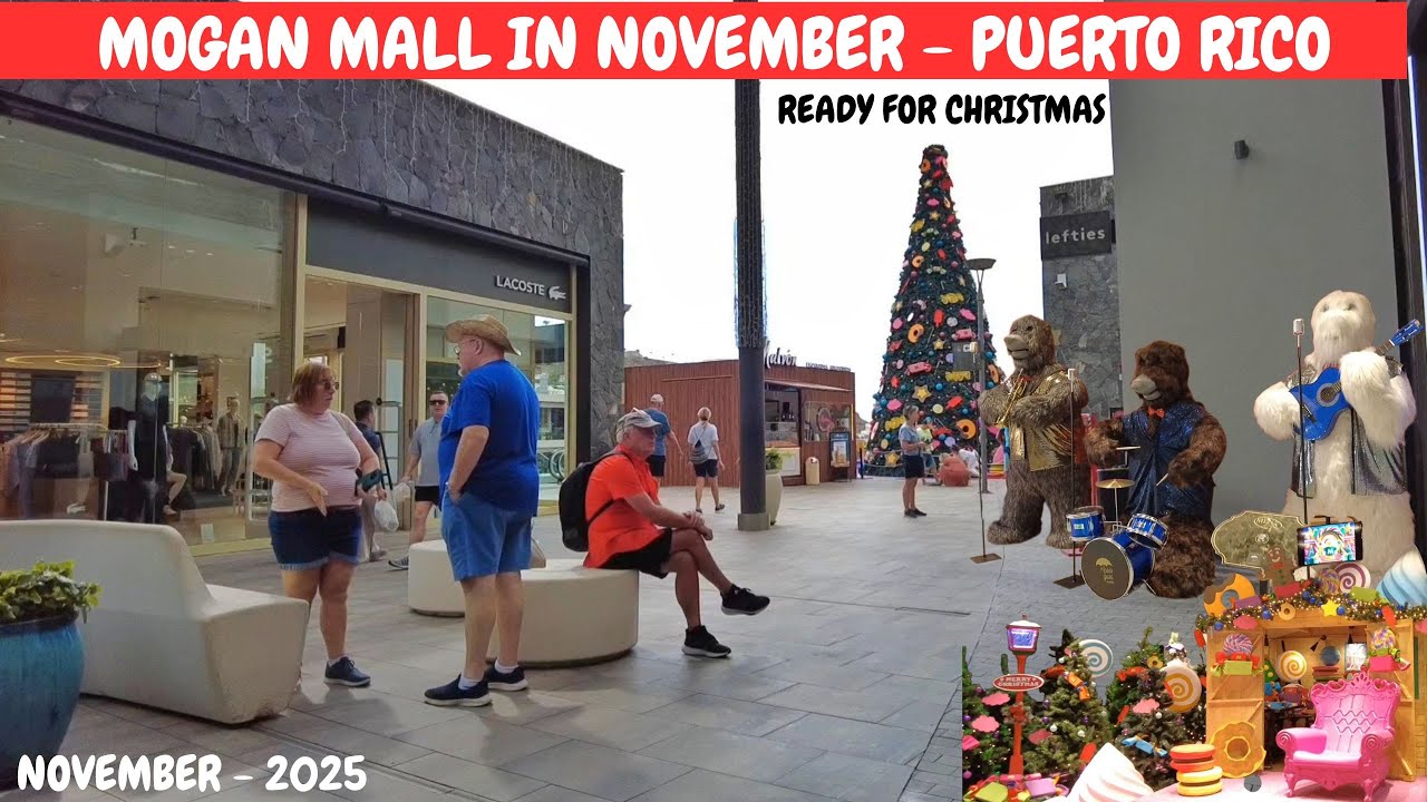 Gran Canaria 🌴MOGAN MALL IN NOVEMBER- READY FOR CHRISTMAS- PUERTO RICO - 2025