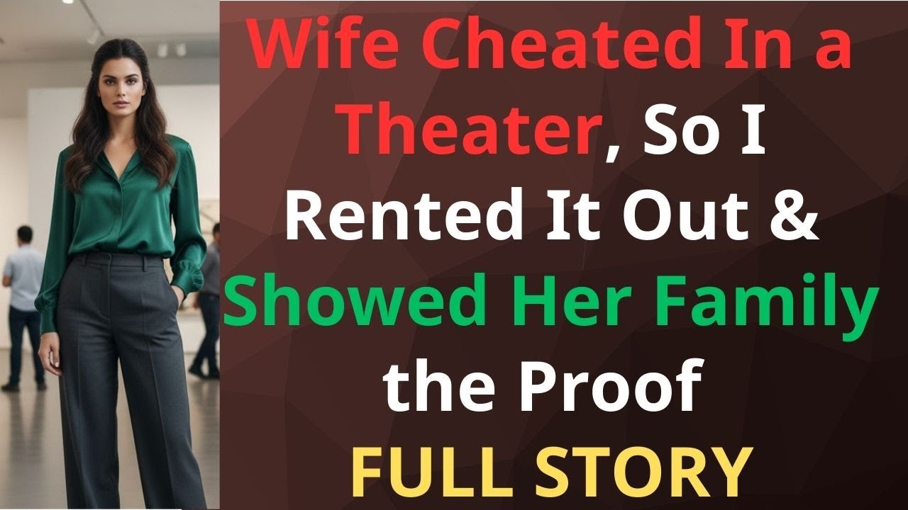Wife Got Caught Cheating in a Movie Theater, So I Rented It Out & Showed Proof to Her Fam & Friends