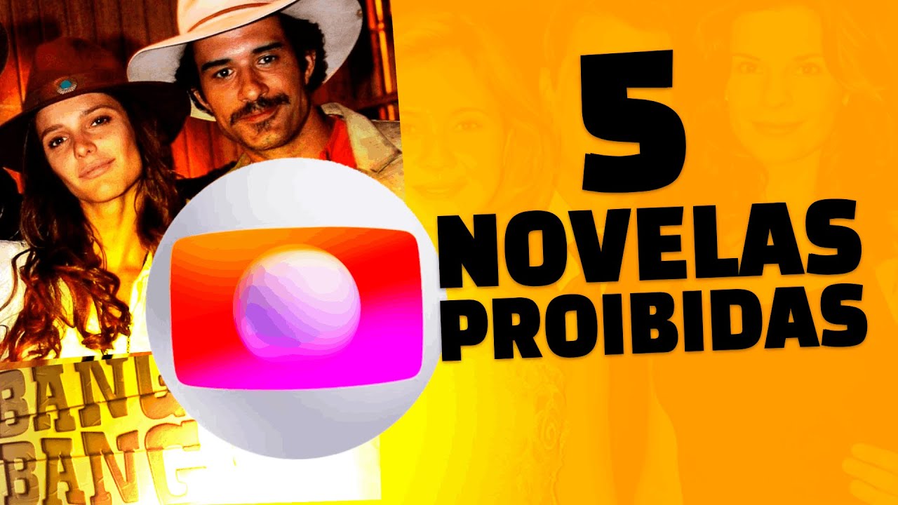 5 NOVELAS PROIBIDAS de serem reprisadas na Globo