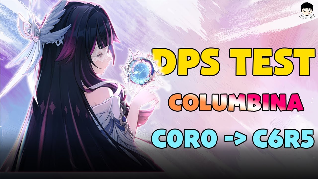 Columbina DPS Test C0R0 - C6R5 Comparison | So Sánh Theo Từng Mốc Đầu Tư | Genshin Impact